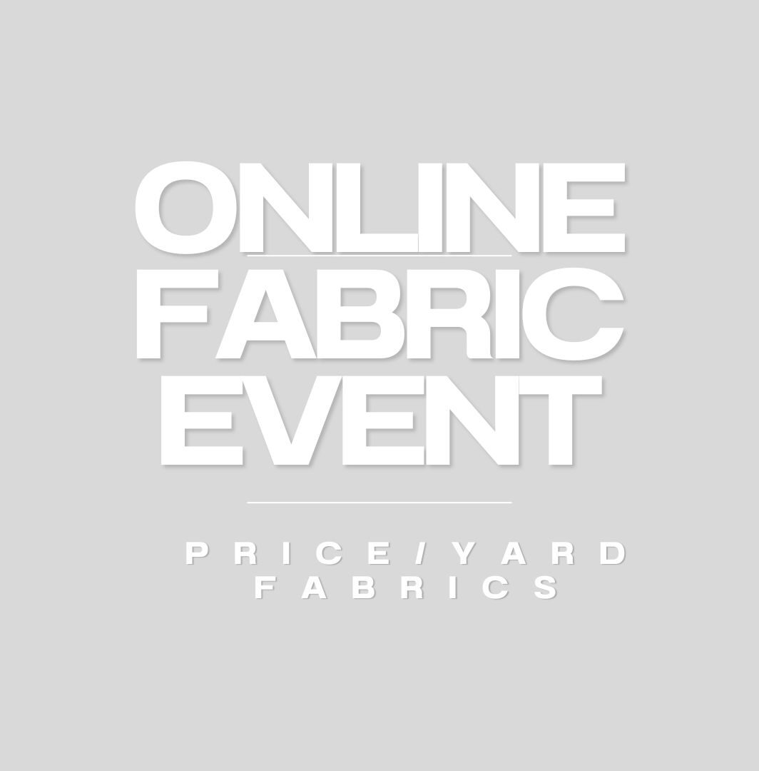 Online Fabric Event $25.00 yardage