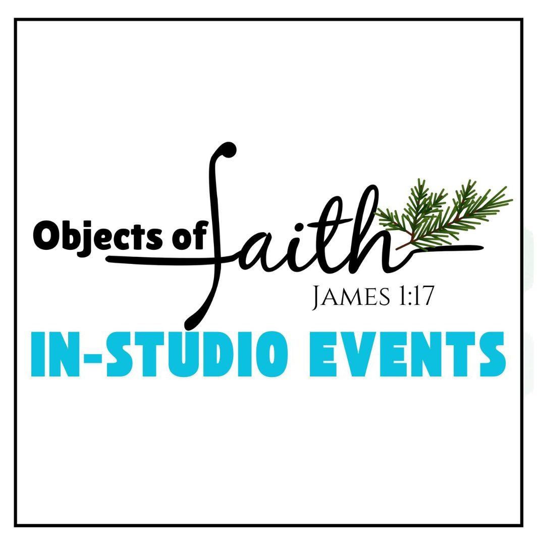 Objects of Faith In-Studio Events